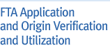 FTA Application and Origin Verification and Utilization
